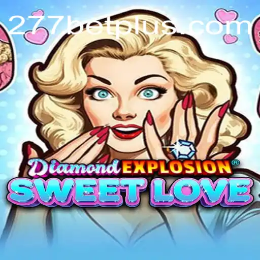 Discover the Thrilling World of DiamondExplosionSweetLove